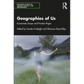 Geographies of Us: Ecosomatic Essays and Practice Pages