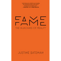 Fame: The Hijacking of Reality