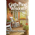 Gathering Wisdom, A 40-Day Devotional