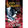 The More I See You
