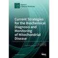 Current Strategies for the Biochemical Diagnosis and Monitoring of Mitochondrial Disease