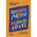 Neurociencias, autismo y neurodesarrollo infantil: Nuevas miradas...recuperación posible.