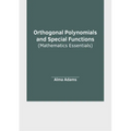 Orthogonal Polynomials and Special Functions (Mathematics Essentials)