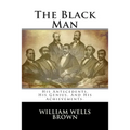 The Black Man: His Antecedents, His Genius, And His Achievements.