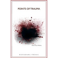 Points Of Trauma: A Consideration of the Influence Personal and Collective Trauma Has on Contemporary Art