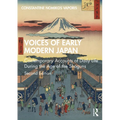 Voices of Early Modern Japan: Contemporary Accounts of Daily Life During the Age of the Shoguns