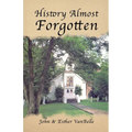 History Almost Forgotten