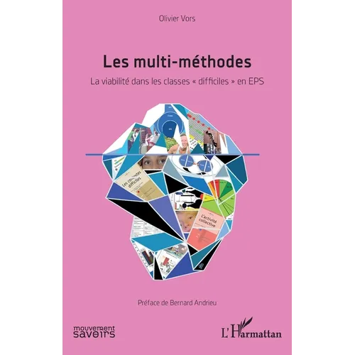 Les multi-méthodes: La viabilité dans les classes difficiles en EPS