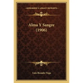 Alma Y Sangre (1906)