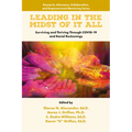 Leading in the Midst of It All: Surviving and Thriving Through Covid-19 and Racial Reckonings