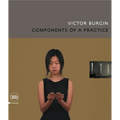 Victor Burgin: Components of a Practice