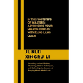 In the Footsteps of Masters: Advancing Your Mantis Kung Fu with Tang Lang Quan: Unveiling Ancient Wisdom, Mastering Modern Techniques, and Cultivat