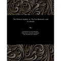 The Hebrew Maiden: Or, the Lost Diamond: A Tale of Chivalry