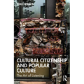 Cultural Citizenship and Popular Culture: The Art of Listening