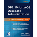 DB2 10 for z/OS Database Administration: Certification Study Guide