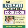 The Ultimate Allergy-Free Cookbook: Over 150 Easy-To-Make Recipes That Contain No Milk, Eggs, Wheat, Peanuts, Tree Nuts, Soy, Fish, or Shellfish