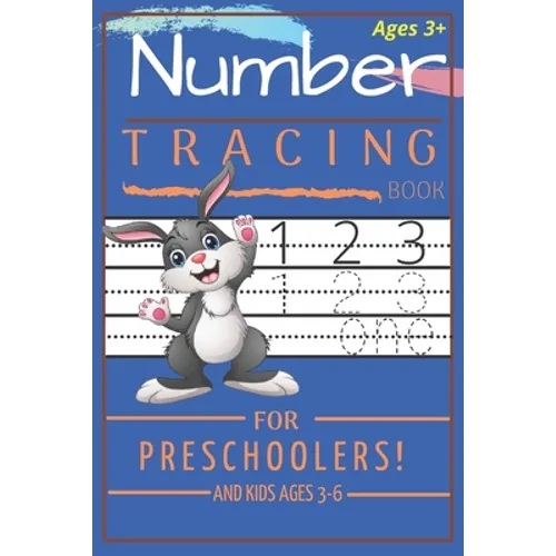 Number Tracing Book for Preschoolers and Kids Ages 3-6: Trace Numbers Practice Workbook for Pre K, Kindergarten and Kids Ages 3-6 (Activity Book)