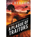 A Plague of Traitors: A Leine Basso Thriller