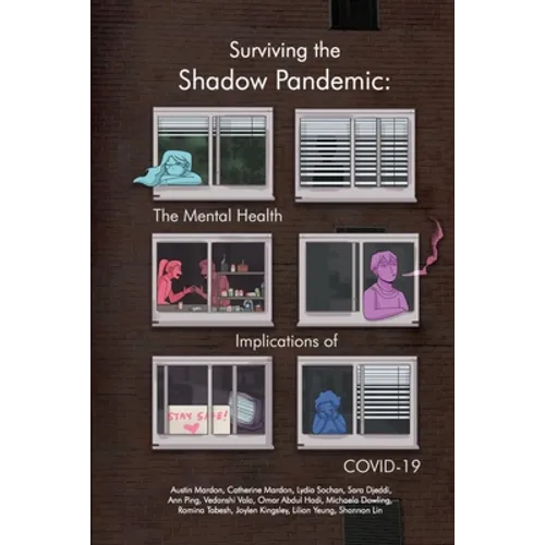 Surviving the Shadow Pandemic: The Mental Health Implications of COVID-19