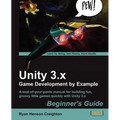 Unity 3.X Game Development by Example Beginner's Guide