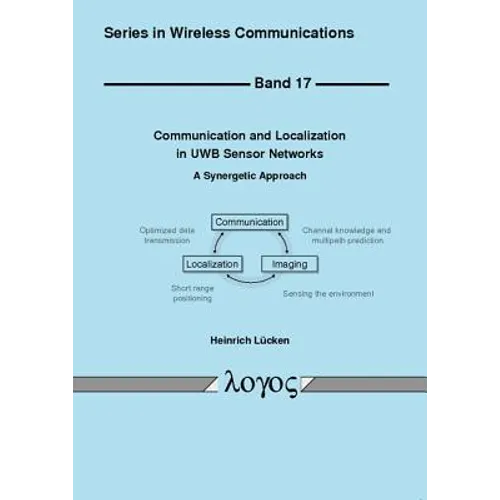 Communication and Localization in Uwb Sensor Networks: A Synergetic Approach