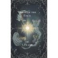 Through the Eyes of a Flame: Poems of Past Loves and Past Lives
