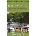 Euro Nymphing: Tips, Tactics, and Techniques