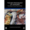 The New Psychology of Language: From Body to Mental Model and Back