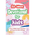 52-Week Devotional for Kids - A Year of Bible Truths, Devotions, and Prayers for Kids of All Ages: Christian Gifts for Kids - Perfect for Baptism, Bir