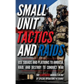 Small Unit Tactics and Raids: Two Illustrated Manuals