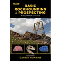 Basic Rockhounding and Prospecting