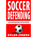 Soccer Defending: A Step-by-Step Guide on How to Stop the Other Team