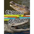 Crocodile vs. Deinosuchus