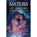 Sisters of Dreams and Redemption