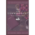 The 12th Commandment: A 40-Week Devotional and Guide for Taking Communion at Home