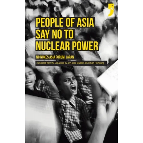 People of Asia Say No to Nuclear Power: No Nukes Asia Forum, Japan