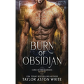 Burn of Obsidian: A Dark Paranormal Romance