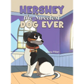 Hershey the Sweetest Dog Ever