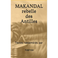 Makandal: Rebelle Des Antilles