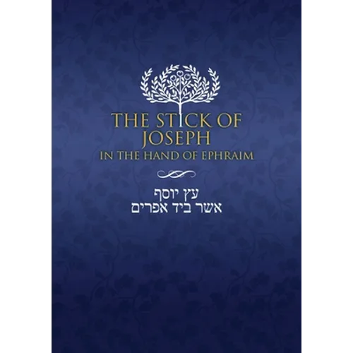 The Stick of Joseph in the Hand of Ephraim: Large Print
