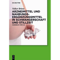 Arzneimittel und Nahrungsergänzungsmittel in Schwangerschaft und Stillzeit