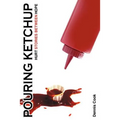Pouring Ketchup: Hurt Stories Between Hope.