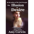 The Illusion of Desire: 1821 - Second Sons Inquiry Agency Regency Mystery
