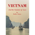 VIETNAM and the Summer of Love