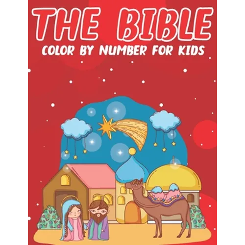 The Bible Color By Number For Kids: Bible Stories Inspired Color By Number Pages With Bible Verses (volume 2)