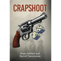 Crapshoot: A Tale of Chance, Choices, and Crime