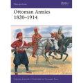 Ottoman Armies 1820-1914