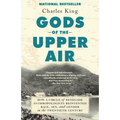 Gods of the Upper Air: How a Circle of Renegade Anthropologists Reinvented Race, Sex, and Gender in the Twentieth Century