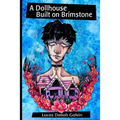 A Dollhouse Built on Brimstone