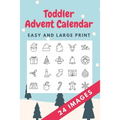 Toddler Advent Calendar: Countdown to Christmas Advent Calendar For Kids - Gift for Christmas - Activities for Children Preschoolers - Toddler